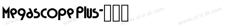 Megascope Plus字体转换